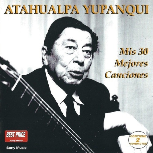 Atahualpa Yupanqui Mis 30 Mejores Canciones (2cd)