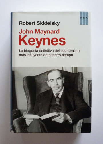 John Maynard Keynes - Robert Skidelsky 