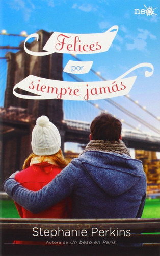 Felices Por Siempre Jamas - Stephanie Perkins