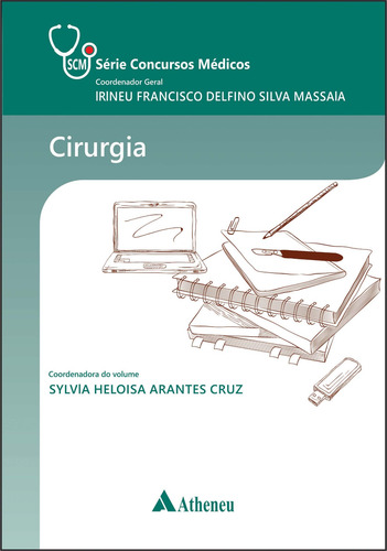 Cirurgia, de Massaia, Irineu Francisco Delfino Silva. Série Concursos Médicos Editorial Editora Atheneu Ltda, capa mole em português, 2018