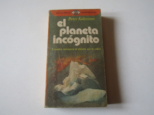 El Planeta Incognito Peter Kolosimo