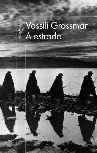 A estrada, de Grossman, Vassili. Editora Schwarcz SA, capa mole em português, 2015