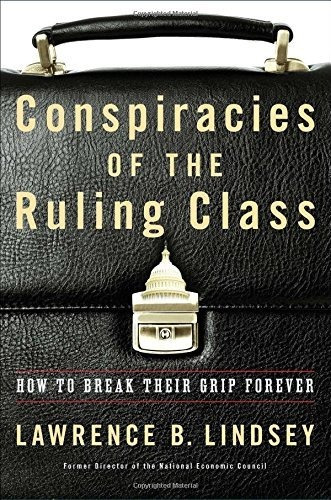 Conspiracies Of The Ruling Class: How To Break Their