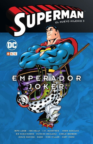 Superman: El Nuevo Milenio Vol. 03, de J.M. DeMatteis, Jeph Loeb, Joe Kelly, Mark Schultz. Editorial DC, tapa dura en español, 2018