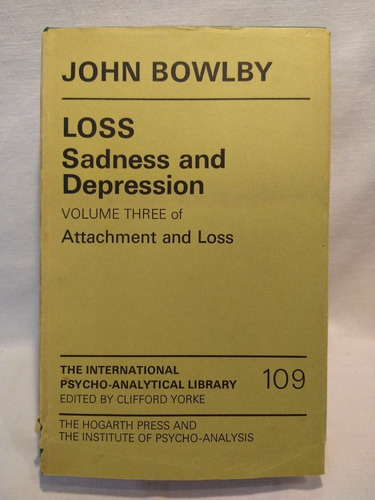 Loss Sadness And Depression - J. Bowlby - Hogarth - B 