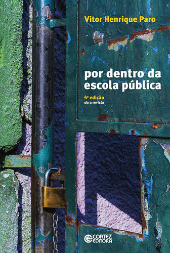 Por dentro da escola pública, de Paro, Vitor Henrique. Cortez Editora e Livraria LTDA, capa mole em português, 2016