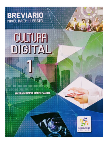 Breviario Nivel Bachillerato Cultura Digital 1 / Nuevo 