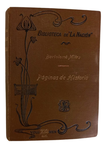 Páginas De Historia - Bartolomé Mitre - 1906