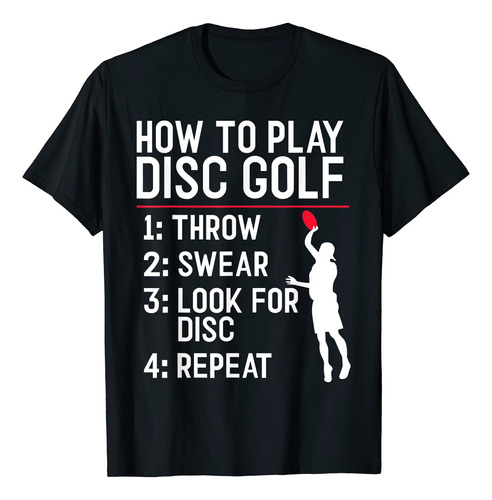 Como Jugar Disc Golf Throw Swear Look Para Disc Golf T-shirt