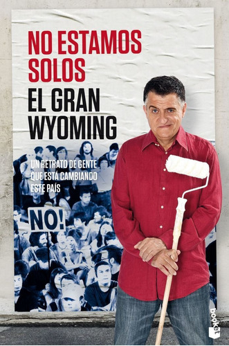 No estamos solos, de EL GRAN WYOMING. Editorial Booket, tapa blanda en español