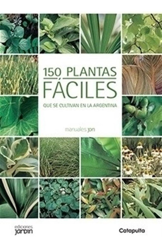 150 Plantas Fáciles Que Se Cultivan En Argentina