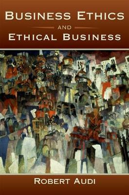 Libro Business Ethics And Ethical Business - Robert Audi