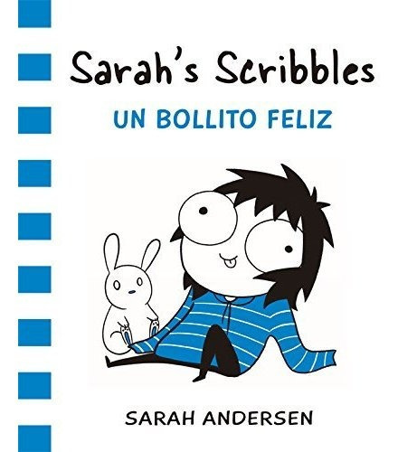 Sarah's Scribbles 2: Un Bollito Feliz, De Sarah Andersen. Editorial Bridge, Tapa Dura En Español, 2017