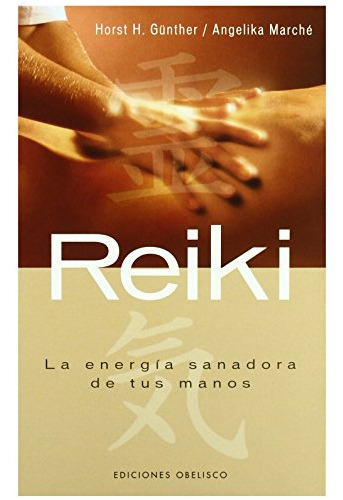 Libro Reiki La Energia Sanadora De Tus Manos (salud Y Vida N