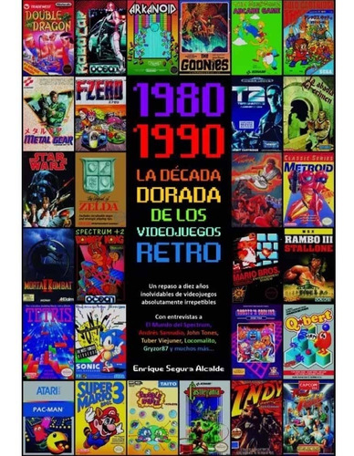 1980-1990 La Decada Dorada De Los Videojuegos Retro - Enriqu