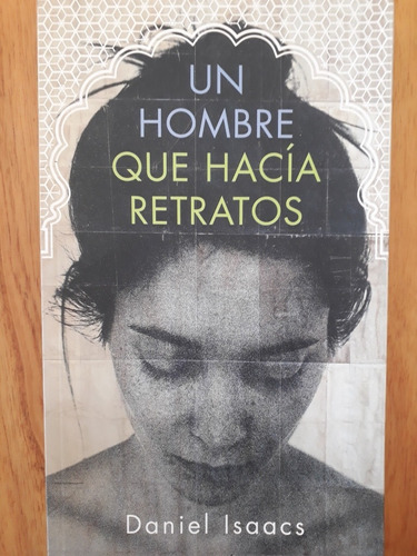 Un Hombre Que Hacía Retratos - Daniel Isaacs - Nuevo