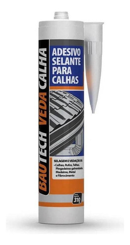 Bautech Veda Calha Rufo Telha Selante Silicone 310ml Cinza