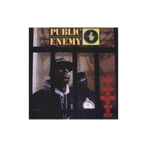 Public Enemy It Takes A Nation Of Million To Hold Us Back Im