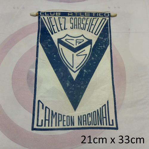 Banderin Velez Sarsfield Campeon Nacional 68 21 X 33 Cm