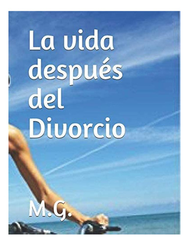 Libro La Vida Después Del Divorcio (spanish Edition)