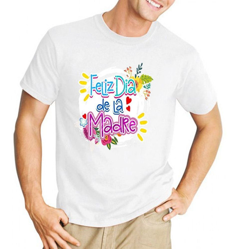 Remera De Hombre Con Frase Feliz Dia De La Madre Mama Te Amo