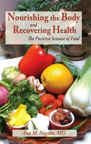 Nourishing The Body And Recovering Health Hardtcover, De Ana M Negron. Editorial Sunstone Press, Tapa Dura En Inglés