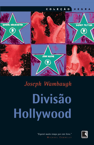 Divisão Hollywood, de Wambaugh, Joseph. Série Coleção Negra Editora Record Ltda., capa mole em português, 2008