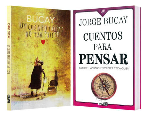 Jorge Bucay: Un Cuento Triste No Tan T + Cuentos Para Pensar