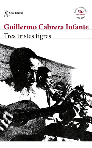 Tres Tristes Tigres Edición Conmemorativa (libro Original)