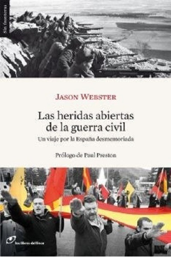 Las heridas abiertas de la guerra civil, de Webster, Jason. Editorial Lince, tapa blanda en español, 2017