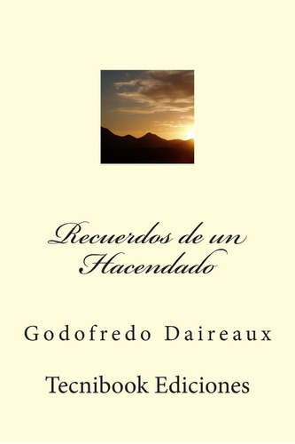 Libro: Recuerdos De Un Hacendado (spanish Edition)