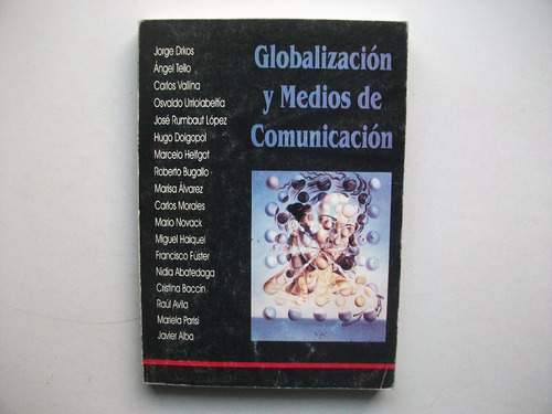 Globalización Y Medios De Comunicación - Drkos Y Otros