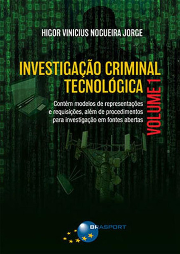 Investigaçao Criminal Tecnologica  Vol. 1