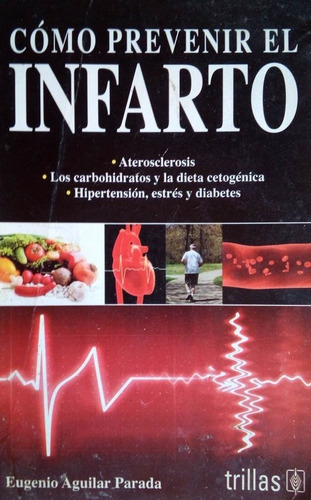 Como Prevenir El Infarto Eugenio Aguilar