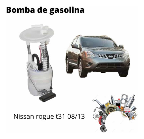 Bomba De Gasolina Nissan Rogué T31  2008/2013. Premium