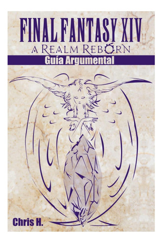 Libro: Final Fantasy Xiv: A Realm Reborn Guía Argumental