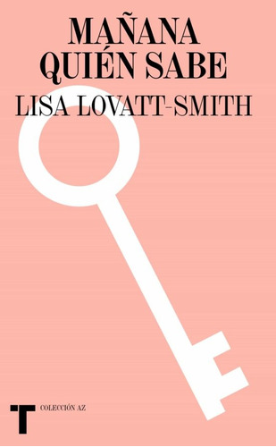 Mañana Quien Sabe - Lisa Lovatt-smith