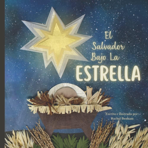 Libro: El Salvador Bajo La Estrella: La Historia Del Nacimie