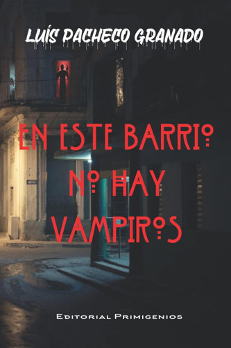 Libro:  En Este Barrio No Hay Vampiros (spanish Edition)