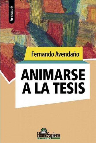Animarse A La Tesis - Fernando Avedaño