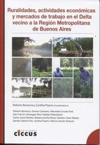 Ruralidades, Actividades Economicas Y Mercados De Tr, de PIZARRO, BENENCIA. Editorial Ciccus Ediciones en español