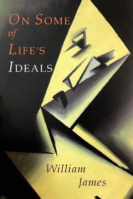 Libro On Some Of Life's Ideals : On A Certain Blindness I...