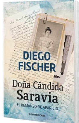 Libro: Doña Candida Saravia ( Diego Fischer) Novedad