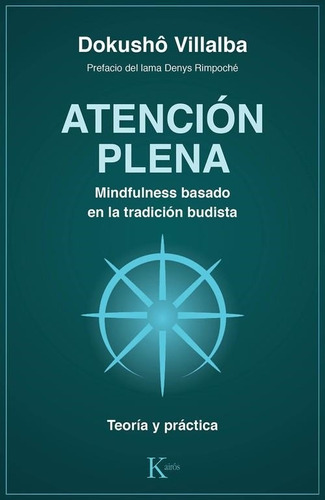 Atencion Plena. Mindfulness Basado En La Tradicion Budista