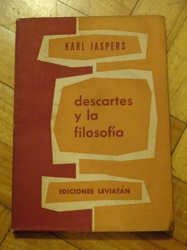 Karl Jaspers: Descartes Y La Filosofía. Leviatán&-.