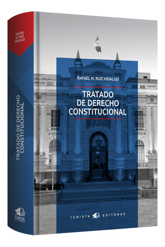 Tratado De Derecho Constitucional Rafael M. Ruiz Hidalgo