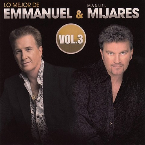 Lo Mejor De Emmanuel Y Manuel Mijares En Concierto Vol 3 Cd