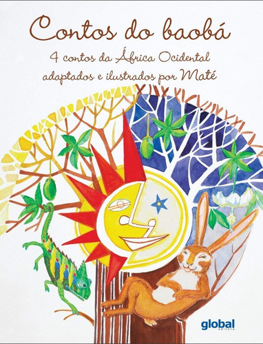 Contos Do Baobá: 4 Contos Da África Ocidental, De Maté. Editorial Grupo Editorial Global, Capa Mole Em Português, 2017