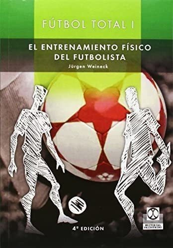 Libro: Fútbol Total, Entrenamiento Físico Del Futbolista (