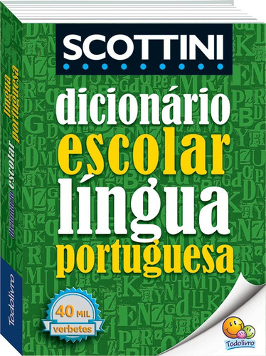 Livro Scottini - Dicionário Escolar Da Língua Portuguesa